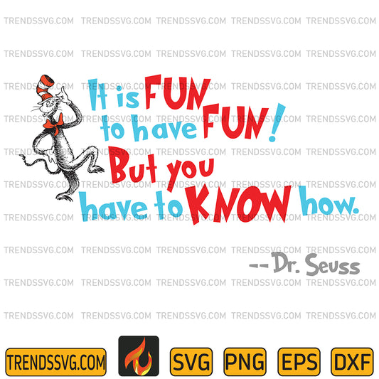 DrSeussItIsFunToHaveFunButYouHaveToKnowHowSvg