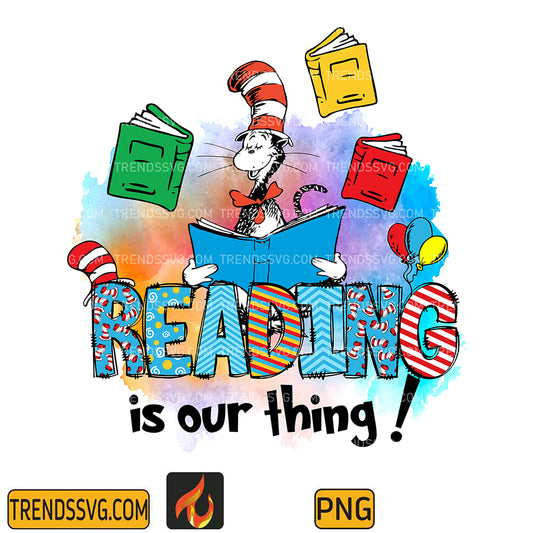 DrSeussReadingIsOurThingPng