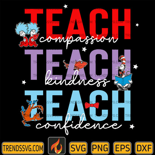 DrSeussTeachCompassionTeachKindnessTeachConfidenceSvg