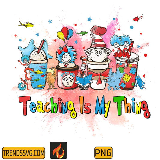 DrSeussTeachingIsMyThingCoffeePng