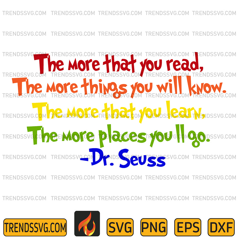DrSeussTheMoreThatYOuREadTheMoreThingsYouWillKnowTheMoreThatYouLearnTheMorePlacesYou_llGoSvg_3