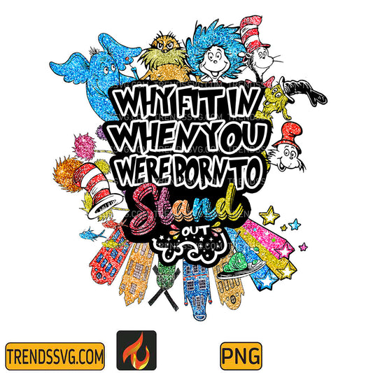 DrSeussWhyFitInWhenYouWereBornToStandOutPng_6