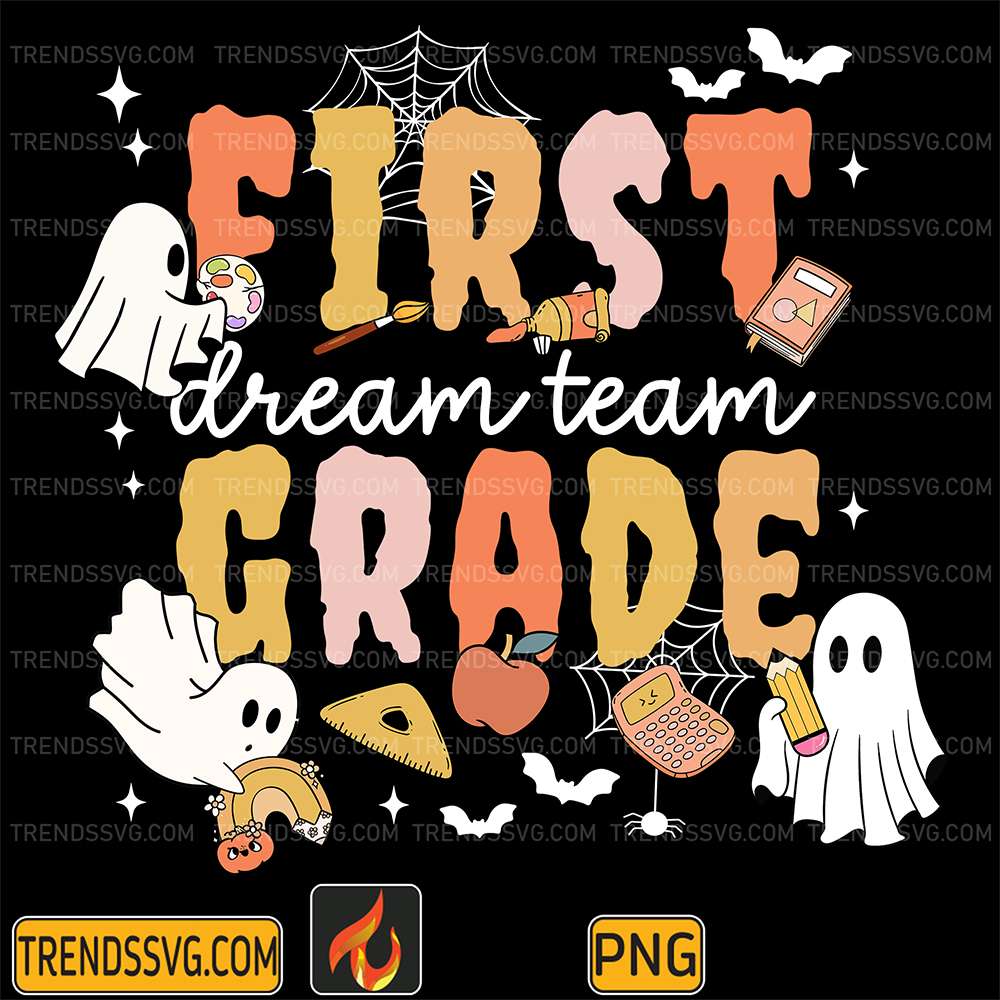 Dream-Team-1st-Grade-Teacher-Halloween-Png