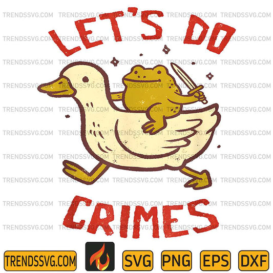 Duck-Frog-Let-s-Do-Crimes-Svg