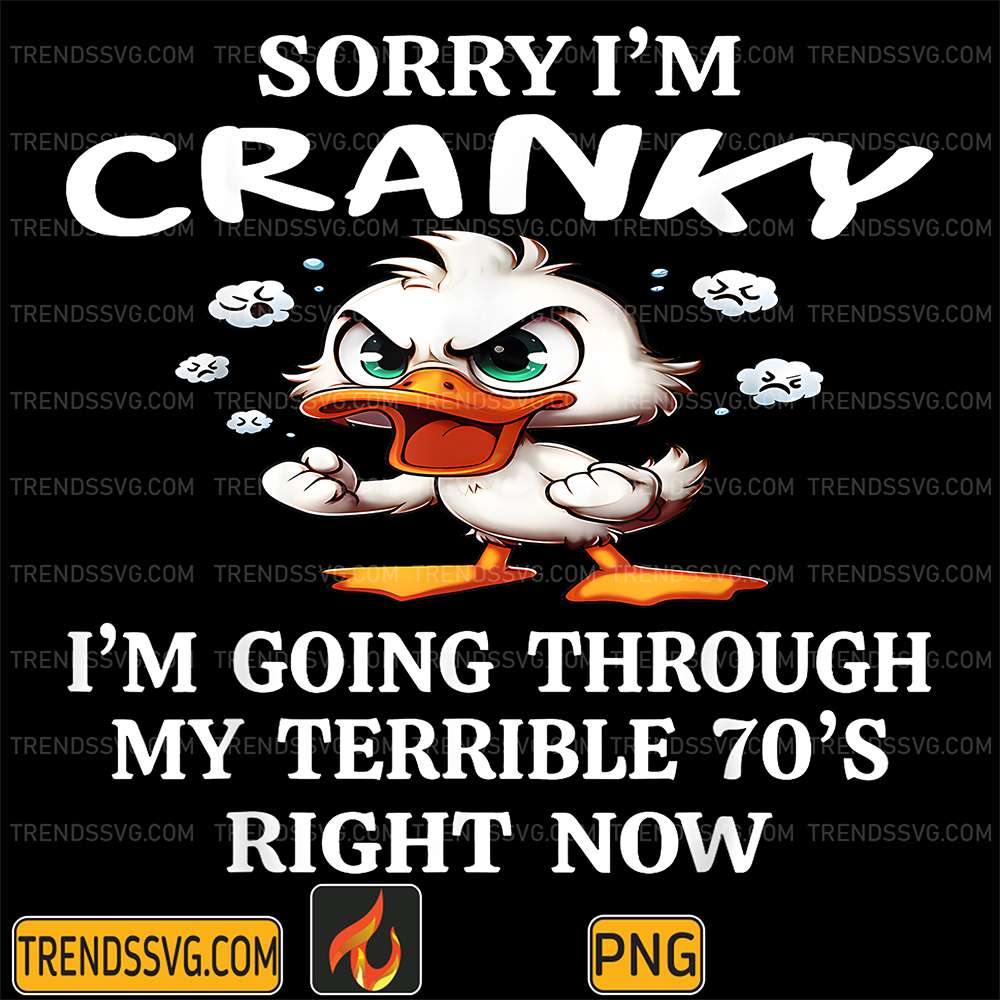 Duck-Sorry-I-m-Cranky-I-m-Going-Through-My-Terible-70-s-Right-Now-Png