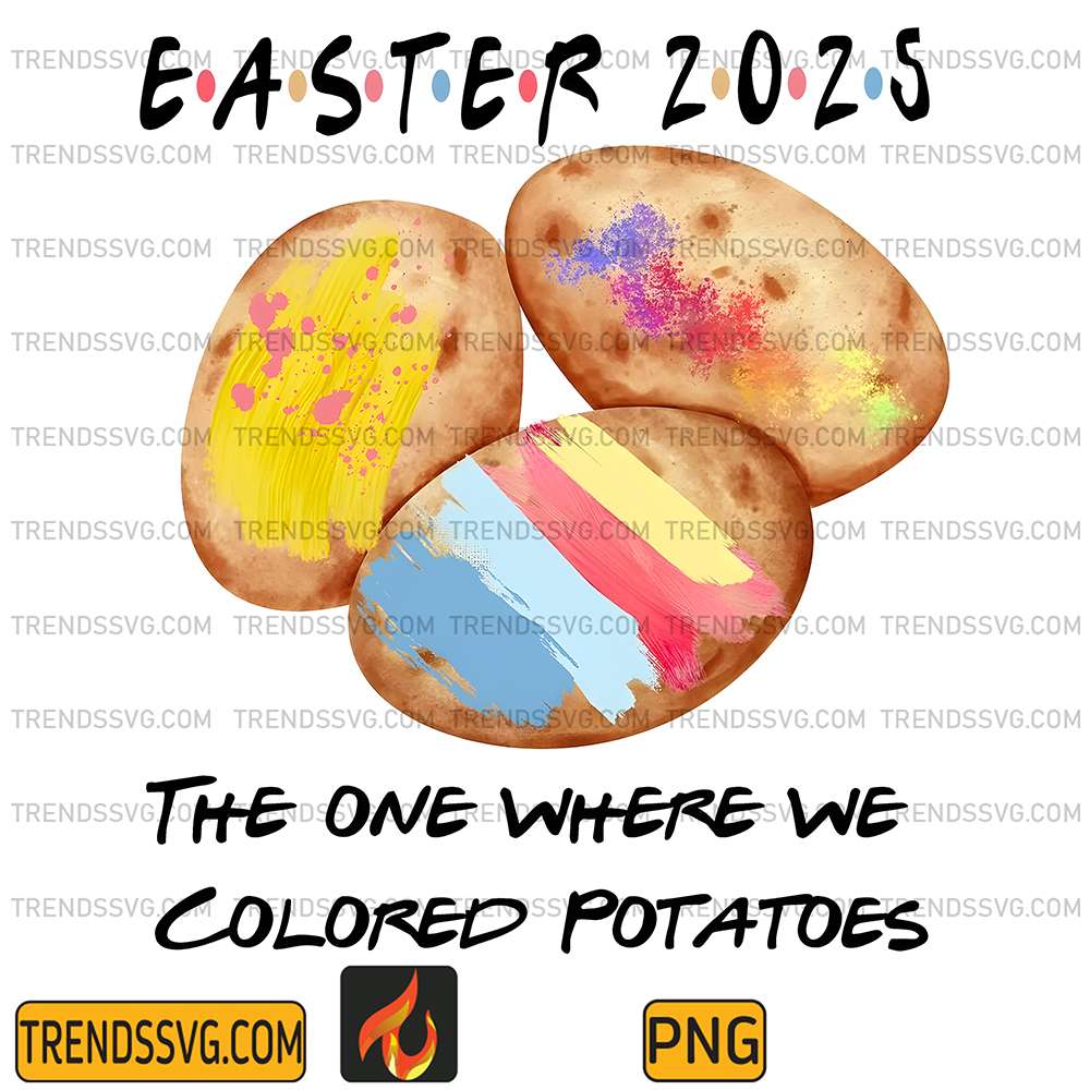 Easter-2025-The-One-Where-We-Colored-Potatoes-Png