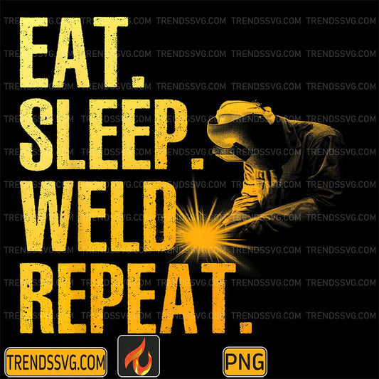 Eat-Sleep-Weld-Repeat-Png