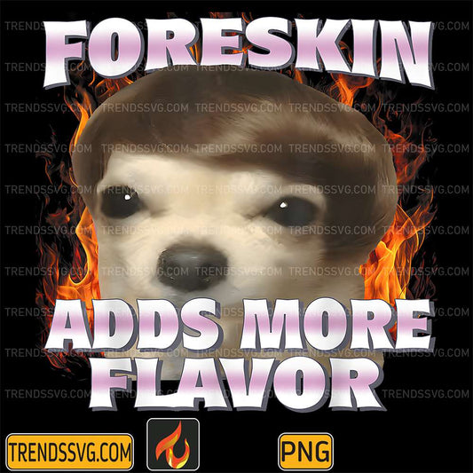 Foreskin-Adds-More-Flavor-Png