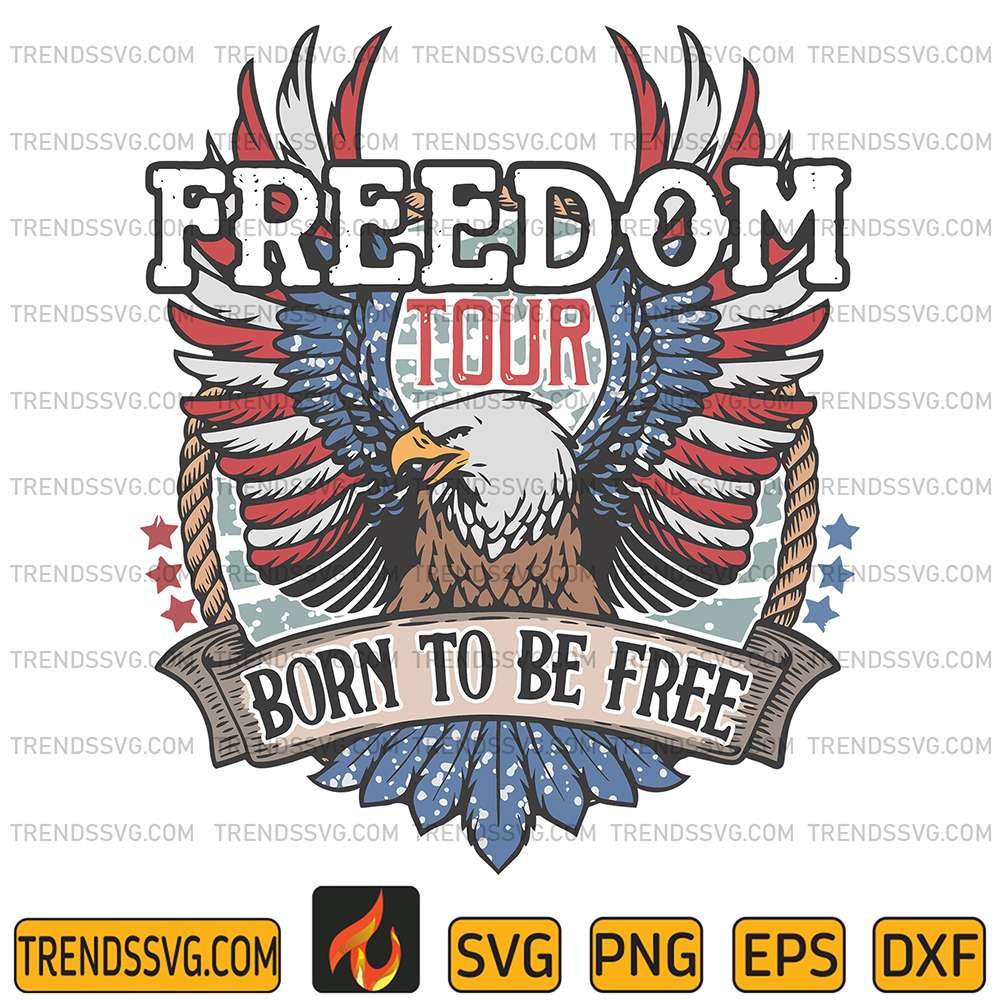 Freedom-Tour-Born-To-Be-Free-Svg