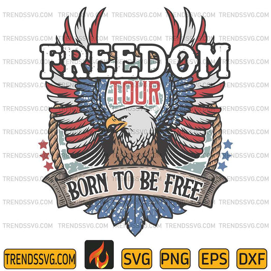 Freedom-Tour-Born-To-Be-Free-Svg