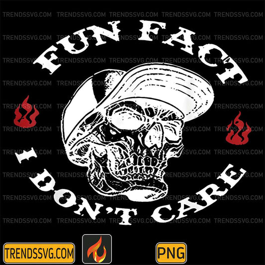 Fun-Fact-I-Don-t-Care-Skeleton-Sarcastic-Png