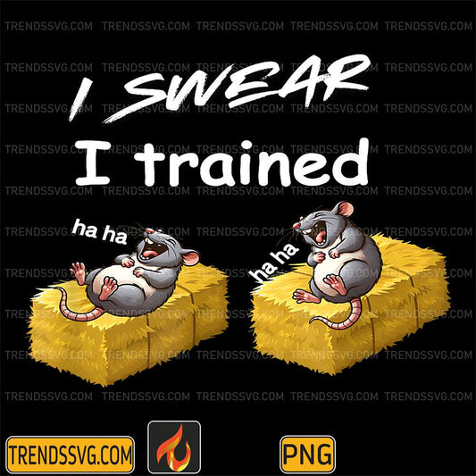 Funny-Barn-Hunt-I-Swear-I-Trained-Two-Laughing-Rats-Png
