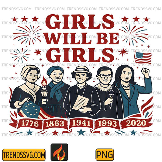 Girl-Will-Be-Girls-Patriotic-Feminist-4th-Of-July-USA-Png