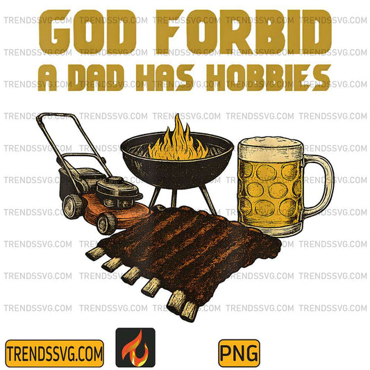 God-Forbid-A-Dad-Has-Vintage-Hobbies-Png