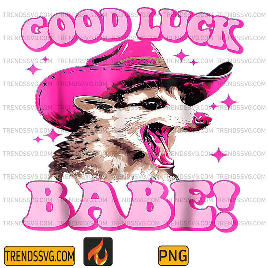 Good-Luck-Babe-Pink-Cowgirls-Opossum-Png