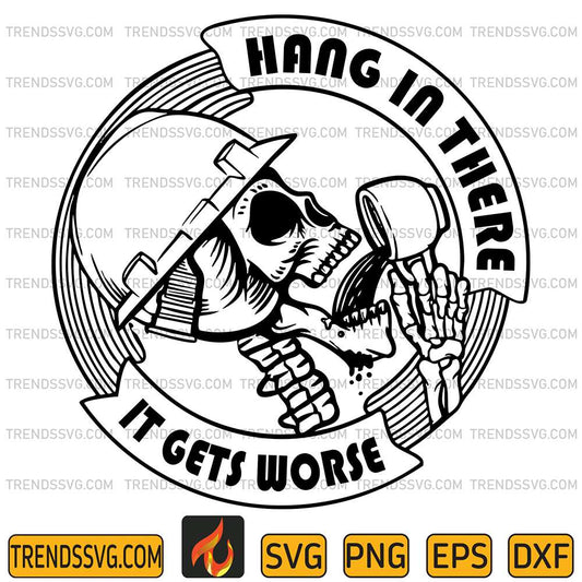 Hang-In-There-It-Gets-Worse-Svg