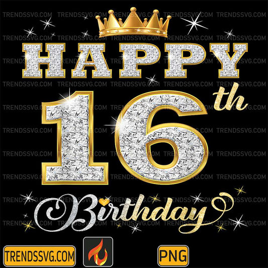 Happy 16th Birthday 16 Years Old Boys Girls Birthday Party Png TRENDSSVG