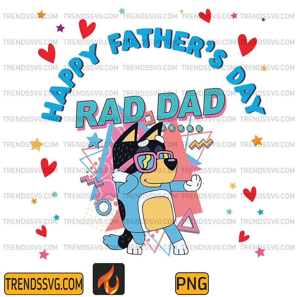 Happy-Fathers-Day-Rad-Dad-Bluey-Bandit-Png