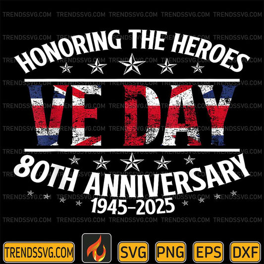 Honoring-The-Heroes-Ve-Day-80th-Anniversary-1945-2025-Svg