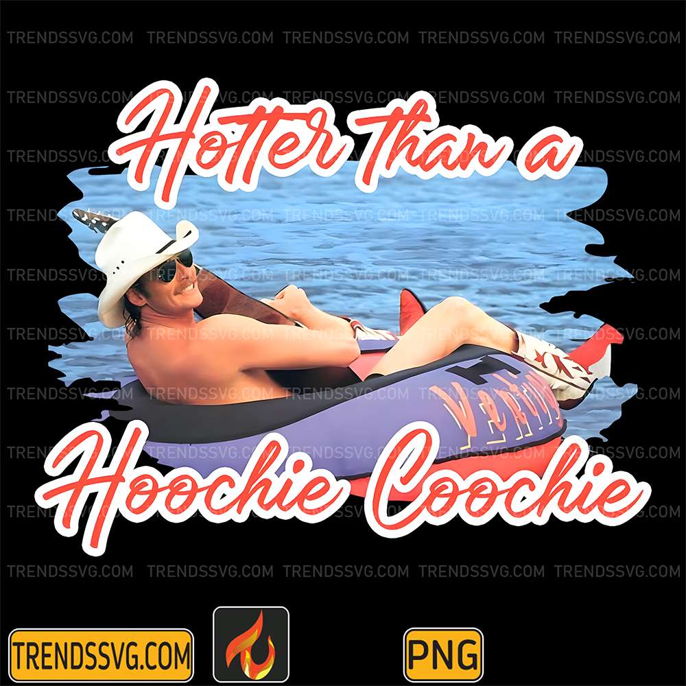 Hotter-Than-A-Hoochie-Coochie-Png-1