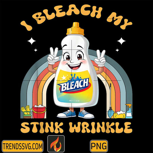 I-Bleach-My-Stink-Wrinkle-Png