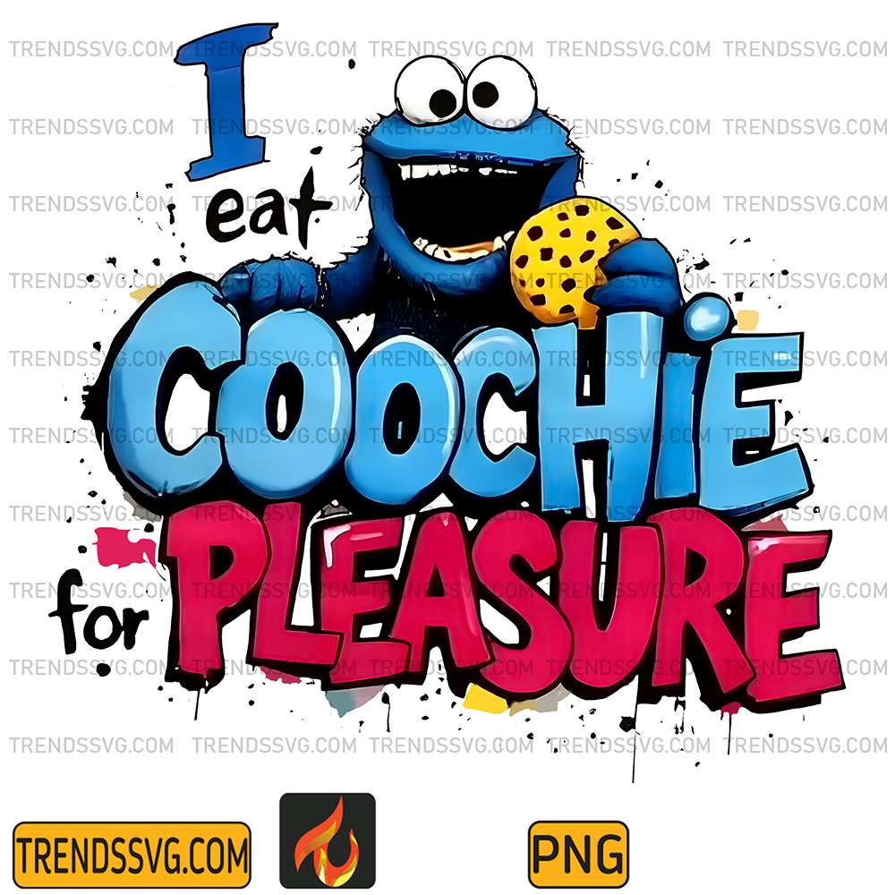 I-Eat-Coochie-For-Pleasure-Png