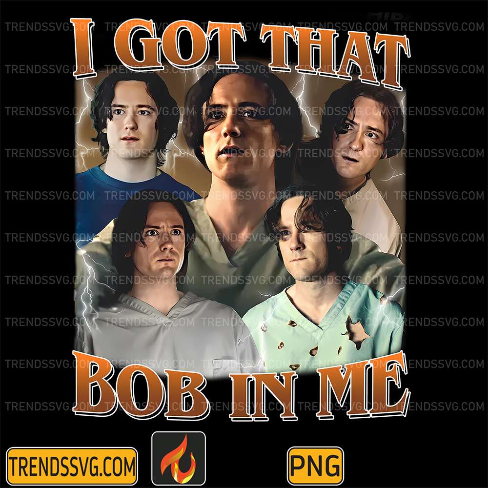 I Got That Bob In Me Png TRENDSSVG