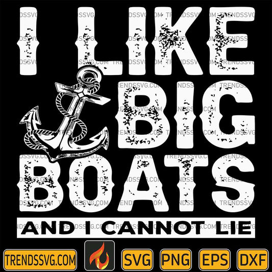 I-Like-Big-Boats-And-I-Can-t-Lie-Svg