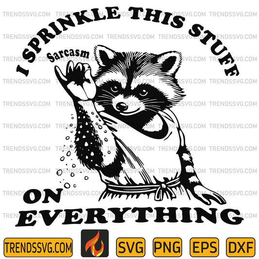 I-Sprinkle-This-Stuff-On-Everything-Svg
