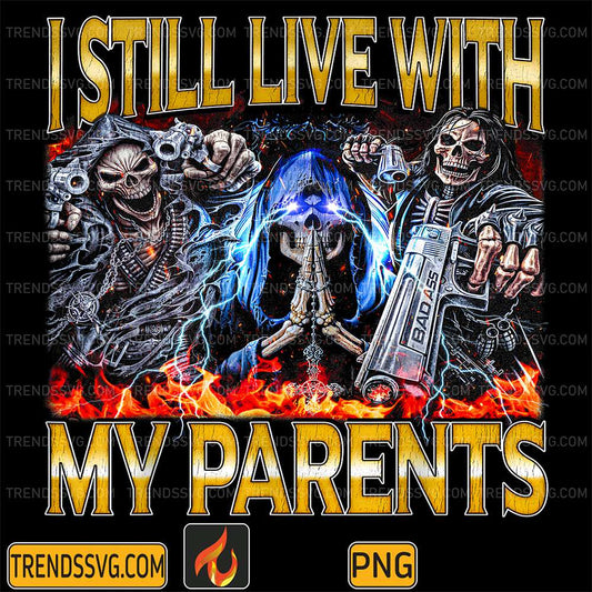 I-Still-Live-With-My-Parents-Png