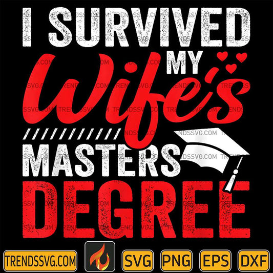 I-Survived-My-Wife-s-Masters-Degree-Svg