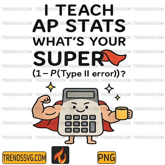 I-Teach-AP-Stats-What-s-Your-Supper-Png