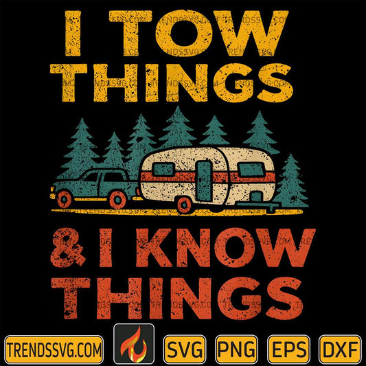 I-Tow-Things-And-I-Know-Things-Svg