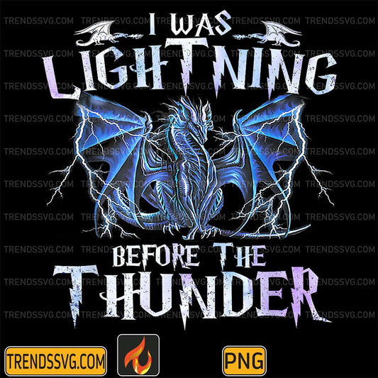 I-Was-Lightnings-Before-The-Thunder-Dragons-Png