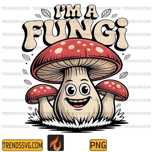 I-m-A-Fungi-Png