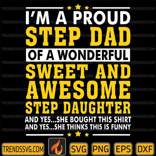 I-m-A-Proud-Step-Dad-Of-A-Wonderful-Sweet-And-Awesome-Step-Daughter-Svg