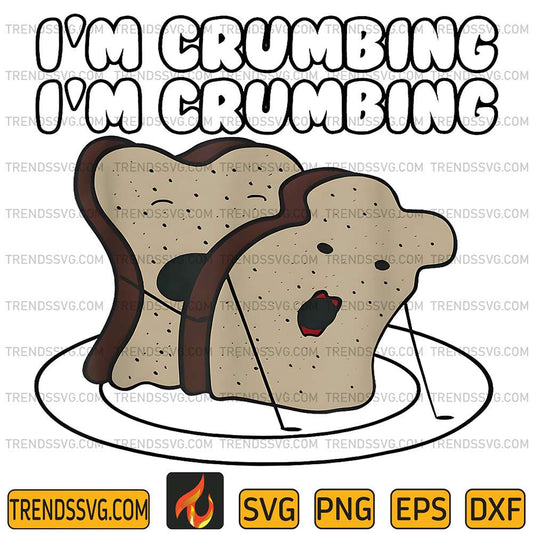 I-m-Crumbing-I-m-Crumbing-Two-Sliced-Bread-Sandwich-Hugging-Svg