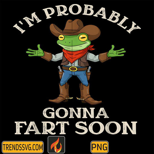 I-m-Probably-Gonna-Fart-Soon-Cowboy-Frog-Png