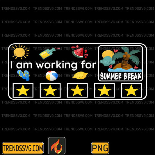 I-m-Working-For-Summer-Break-Last-Day-Of-School-Teacher-Png