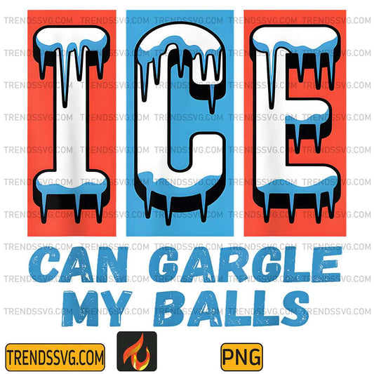 ICE-Can-Gargle-My-Balls-Png