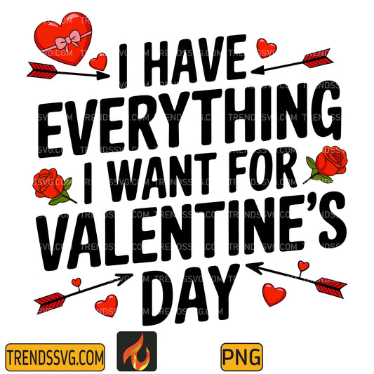 IHaveEverythingIWantForValentine_sDayPng