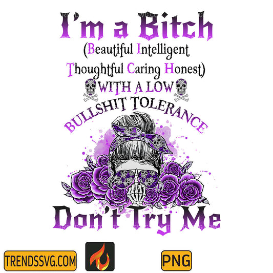 I_mABitchDon_tTryMePng