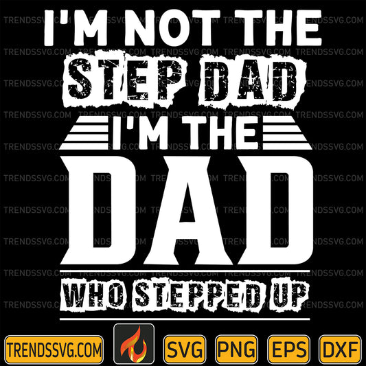 I_mNotTheStepDadI_mTheDadWhoSteppedUpSvg