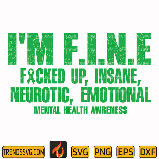 ImFineFuckedUpInsaneNeuroticEmotionalMentalHealthAwrenessSvg
