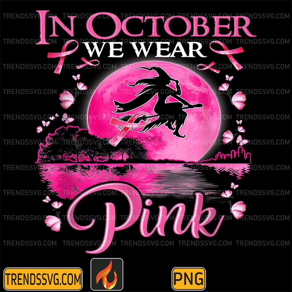 In-October-We-Wear-Pink-Ribbon-Witch-Halloween-Breast-Cancer-Png