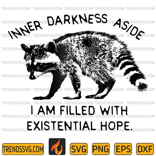 Inner-Darkness-Aside-I-Am-Filled-With-Existential-Hope-Svg