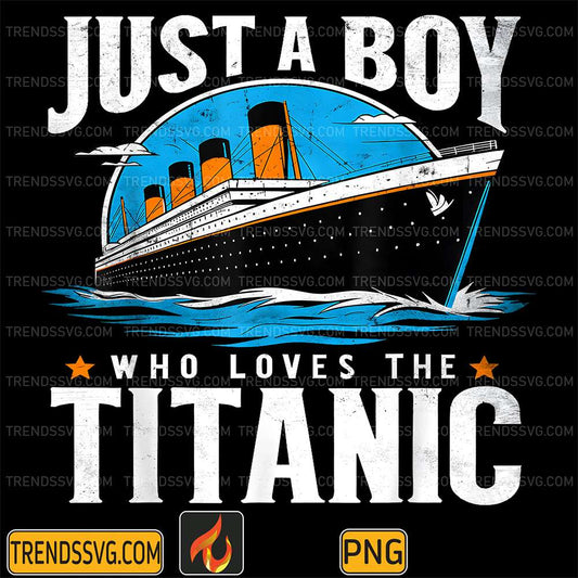 Just-A-Boy-Who-Loves-The-Titanic-Png