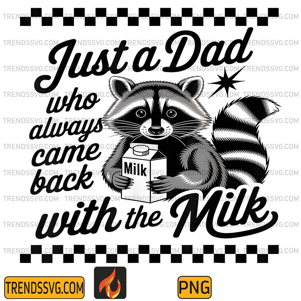Just-A-Dad-Who-Always-Came-Back-With-The-Milk-Raccoon-Png-7