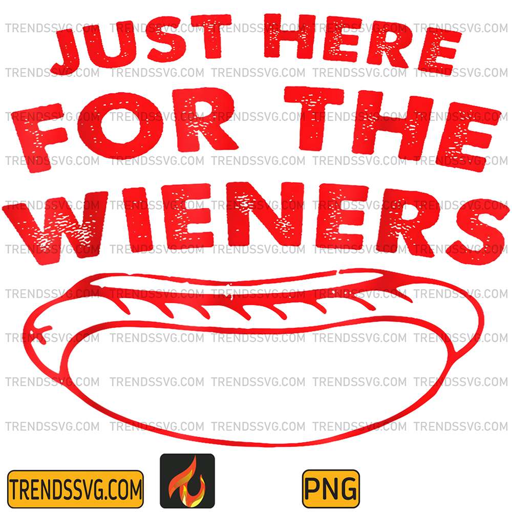 Just-Here-For-The-Wieners-Hot-Dog-4th-Of-July-American-Png