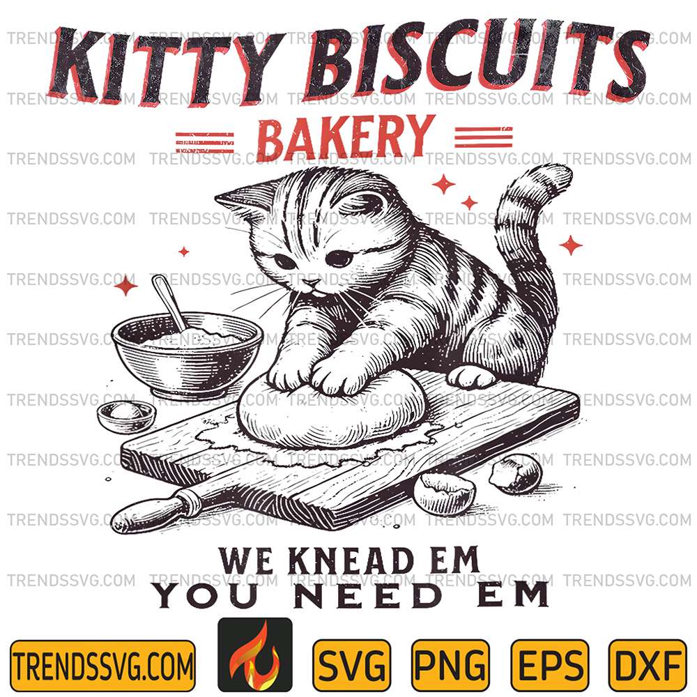 Kitty-Biscuits-Bakery-We-Knead-Em-You-Need-Em-Svg